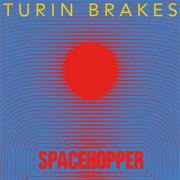 Turin Brakes - Spacehopper (2025)