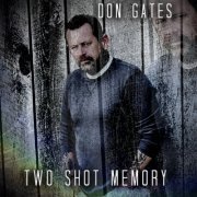 Don Gates - Two Shot Memory (2023)