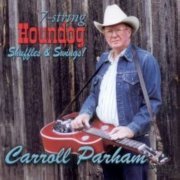 Carroll Parham - 7-String Houndog Shuffles & Swings! (2010)