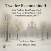 Eric Zuber, Boris Slutsky - Two for Rachmaninoff (2025)
