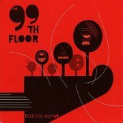 The 99th Floor - Eclectic Guitar (2007)