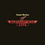 Frank Marino & Mahogany Rush - Live (Expanded Edition) (1978)