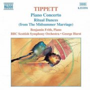 Benjamin Frith, BBC Scottish Symphony Orchestra, George Hurst - Tippett: Ritual Dances & Piano Concerto (1999)