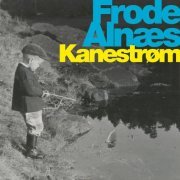 Frode Alnæs - Kanestrøm (2016)