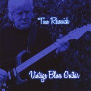 Tim Renwick - Vintage Blues Guitar (2013)