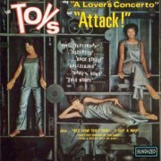 The Toys - The Toys Sing "A Lover's Concerto" And "Attack" (Reissue, Remastered) (1966/1994)