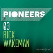 Rick Wakeman - Pioneers 03: Rick Wakeman - Solo Piano (2018) [Hi-Res]