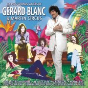 Gerard Blanc & Martin Circus - Les Plus Grands Succes De Gerard Blanc & Martin Circus (2008)