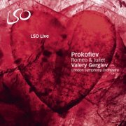 London Symphony Orchestra, Valery Gergiev - Prokofiev: Romeo & Juliet (2010)