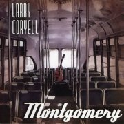 Larry Coryell – Montgomery (2011) 320 Kbps