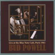 Bud Powell - Live at the Blue Note Cafe, Paris 1961 (2007)