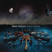 Brad Paisley - Wheelhouse (Deluxe Version) (2013) [Hi-Res]