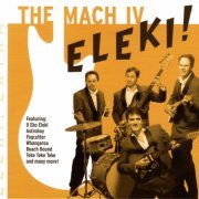 The Mach IV - Eleki! Extra (2022)