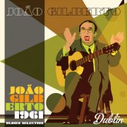 Joao Gilberto - Joao Gilberto 1961, Oldies Selection (Remastered) (2025)