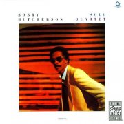 Bobby Hutcherson - Solo / Quartet (1982)