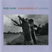 Andy Laster - Interpretations Of Lessness (1997)