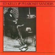 Ed Kelly & Pharoah Sanders - Ed Kelly & Pharoah Sanders (2026)