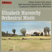 Clelia Iruzun, BBC Scottish Symphony Orchestra & Odaline de la Martinez - Maconchy: Orchestral Music (2011)