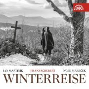 Jan Martiník, David Mareček - Schubert: Winterreise (2018) [Hi-Res]