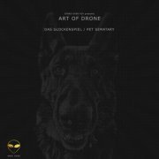 Art of Drone - Das Glockenspiel / Pet Sematary (2019)