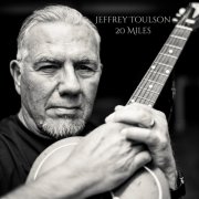 Jeffrey Toulson - 20 Miles (2025)