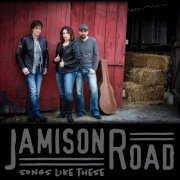 Jamison Road - Songs Like These (Remastered Version) (2025)