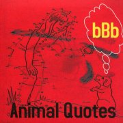 bBb - Animal Quotes (2023)