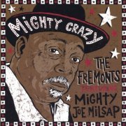 The Fremonts - Mighty Crazy (2005)