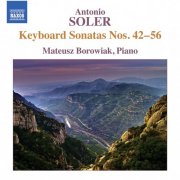 Mateusz Borowiak - Soler: Keyboard Sonatas Nos. 42-56 (2014)