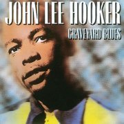 John Lee Hooker - Graveyard Blues (2011)