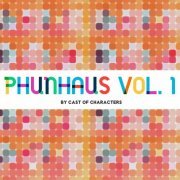 Cast of Characters - Phunhaus Vol. 1 (2022)
