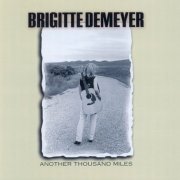 Brigitte DeMeyer - Another Thousand Miles (1996)