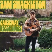 Sam Shackleton - Causeway Recordings (2022)