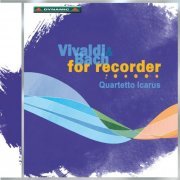 Quartetto Icarus - Vivaldi & Bach For Recorder (2010)