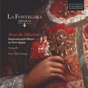 La Fontegara México - Arca de Música - Instrumental Music in New Spain, Vol. 2 (2018) [Hi-Res]