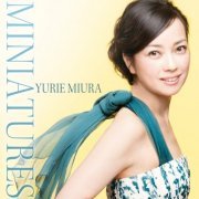 Yurie Miura - Miniatures (2015) Hi-Res