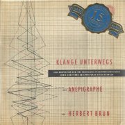 Herbert Brün - Klänge Unterwegs und Anepigraphe, Über Musik und zum Computer (2022)