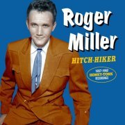 Roger Miller - Hitch-Hiker: 1957-1962 Honky-Tonk Recordings (2017)