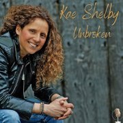 Kae Shelby - Unbroken (2023)