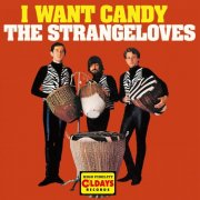 The Strangeloves - I Want Candy (Bonus Track) (2017)