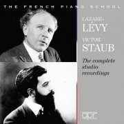 Lazare Lévy - The French Piano School: The Complete Studio Recordings (2019)