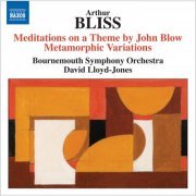 Bournemouth Symphony Orchestra, David Lloyd-Jones - Bliss - Meditations on a Theme by John Blow (2010) [Hi-Res]