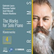 Gabriele Laura, Massimo Taddei, Josef Edoardo Mossali & Wataru Mashimo - J.Brahms - The Works for Solo Piano - Klavierwerke (Live Recording) (2025)