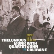 Thelonious Monk Quartet with John Coltrane - Complete Live at the Five Spot 1958 (2006)