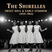 The Shirelles - The Shirelles: Sweet Soul & Early Stardom (1959-1962) (Volume 1-2) (2025)