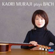 Kaori Muraji - Kaori Muraji plays Bach (2008) [Hi-Res]