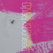 hear now berlin. - MUSIC in CIRCLES (2023) [Hi-Res]
