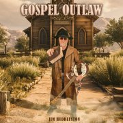 Jim Huddleston - Gospel Outlaw (2023)