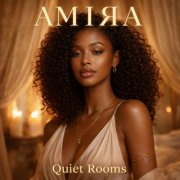 Amira - Quiet Rooms (2026)