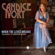 Candice Ivory - When The Levee Breaks: The Music of Memphis Minnie (2023) Hi Res